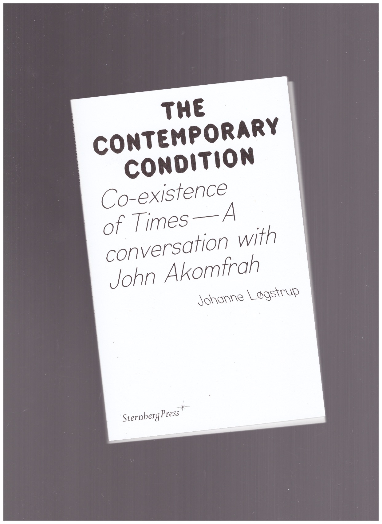 LØGSTRUP, Johanne; AKOMFRAH, John - The Contemporary Condition. Co-existence of times-a conversation with John Akomfrah
